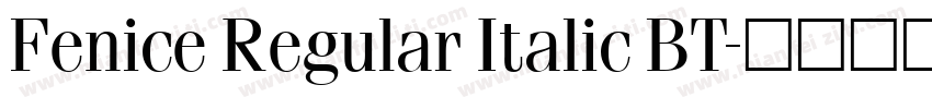 Fenice Regular Italic BT字体转换